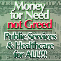 Mony for Need not Greed | Public Services and Healthcare for ALL!!!